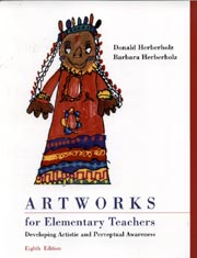 Herberholz D., Herberholz B. Artworks for Elementary Teachers: Developing Artistic and Perceptual Awareness