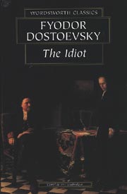 Dostoevsky F.M. The Idiot: Novel.